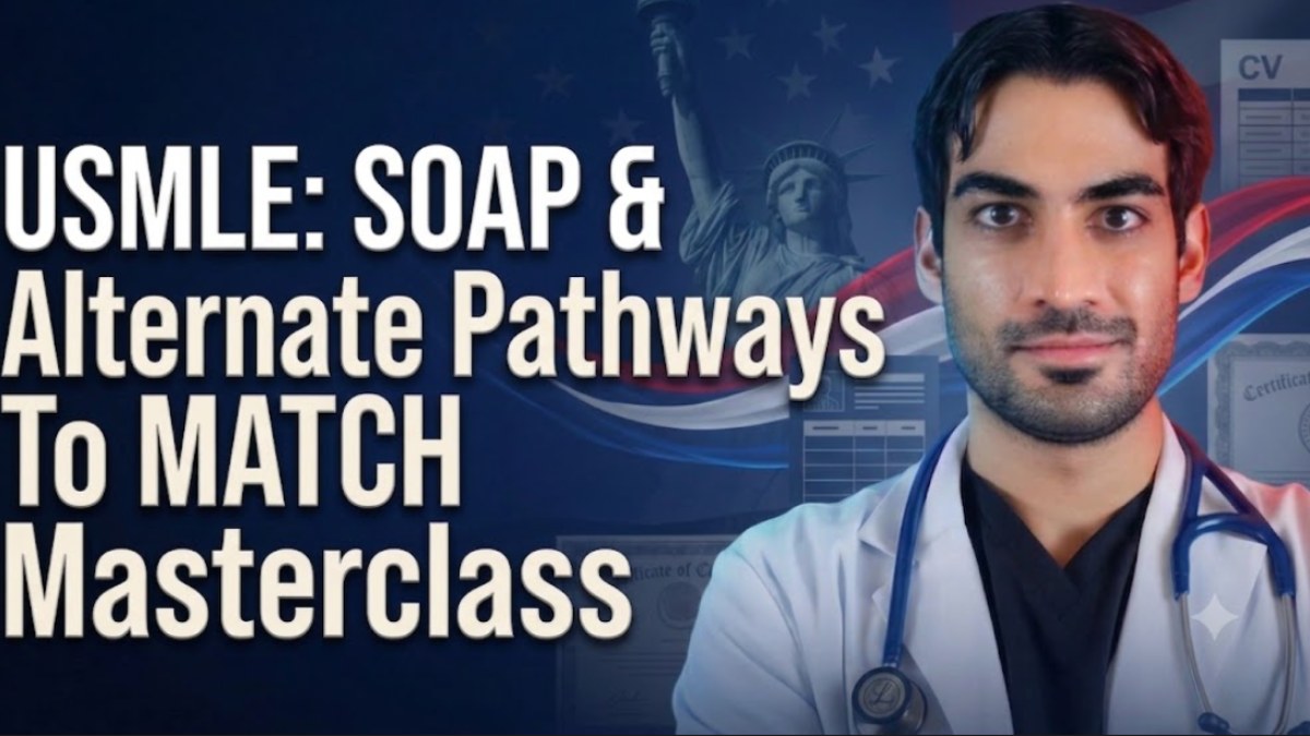 USMLE: SOAP & Alternate Pathways To MATCH Masterclass